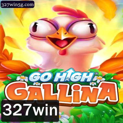Descubra o Empolgante Mundo de GoHighGallina com 327win